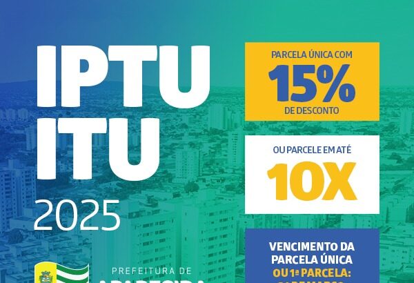 Prefeitura de Aparecida oferece 15% de desconto no IPTU/ITU 2025 para pagamento à vista até 31 de março